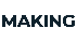 Making